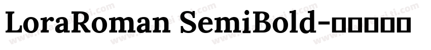 LoraRoman SemiBold字体转换